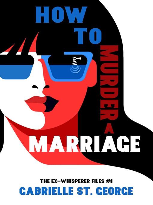 Title details for How to Murder a Marriage by Gabrielle St. George - Available